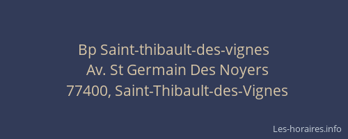Bp Saint-thibault-des-vignes