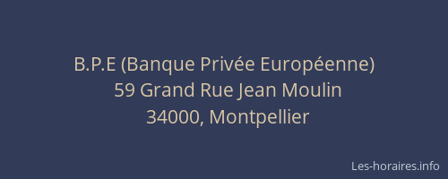 B.P.E (Banque Privée Européenne)
