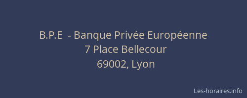 B.P.E  - Banque Privée Européenne
