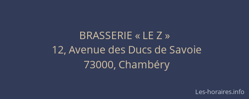 BRASSERIE « LE Z »