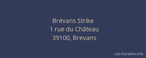 Brévans Strike