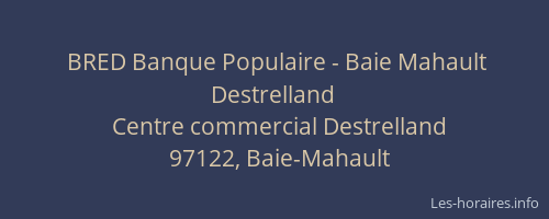 BRED Banque Populaire - Baie Mahault Destrelland