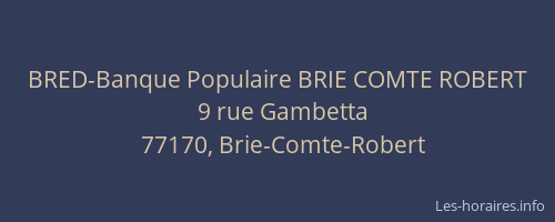 BRED-Banque Populaire BRIE COMTE ROBERT