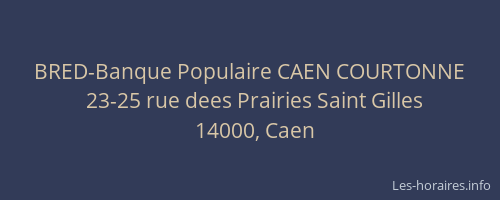 BRED-Banque Populaire CAEN COURTONNE