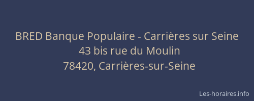 BRED Banque Populaire - Carri&egrave;res sur Seine