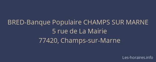 BRED-Banque Populaire CHAMPS SUR MARNE