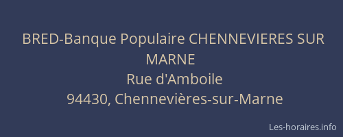 BRED-Banque Populaire CHENNEVIERES SUR MARNE
