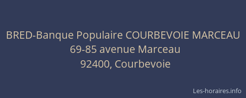 BRED-Banque Populaire COURBEVOIE MARCEAU