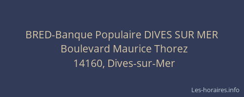 BRED-Banque Populaire DIVES SUR MER