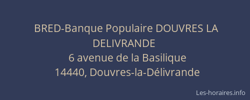BRED-Banque Populaire DOUVRES LA DELIVRANDE