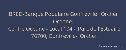 BRED-Banque Populaire Gonfreville l'Orcher Oceane