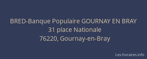 BRED-Banque Populaire GOURNAY EN BRAY