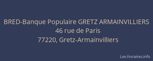 BRED-Banque Populaire GRETZ ARMAINVILLIERS
