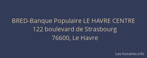 BRED-Banque Populaire LE HAVRE CENTRE