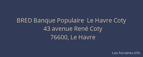 BRED Banque Populaire  Le Havre Coty