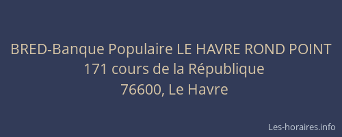 BRED-Banque Populaire LE HAVRE ROND POINT