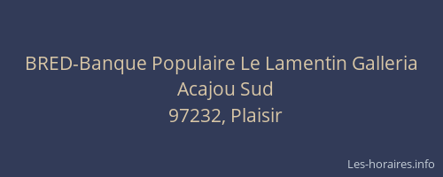 BRED-Banque Populaire Le Lamentin Galleria