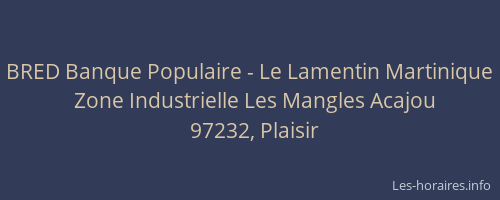 BRED Banque Populaire - Le Lamentin Martinique