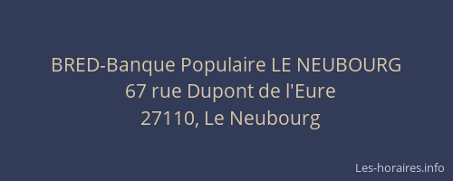 BRED-Banque Populaire LE NEUBOURG
