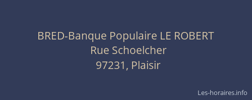 BRED-Banque Populaire LE ROBERT