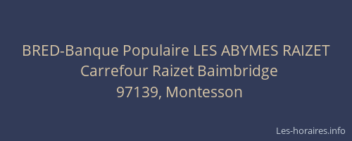 BRED-Banque Populaire LES ABYMES RAIZET