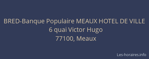 BRED-Banque Populaire MEAUX HOTEL DE VILLE