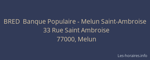 BRED  Banque Populaire - Melun Saint-Ambroise