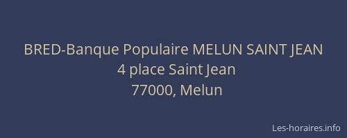 BRED-Banque Populaire MELUN SAINT JEAN