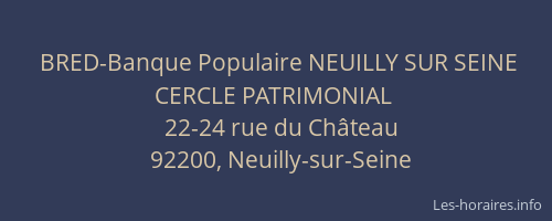BRED-Banque Populaire NEUILLY SUR SEINE CERCLE PATRIMONIAL
