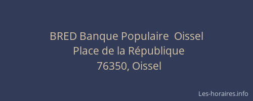 BRED Banque Populaire  Oissel