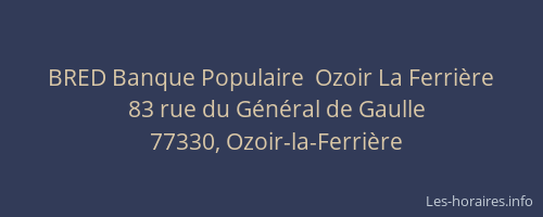 BRED Banque Populaire  Ozoir La Ferrière
