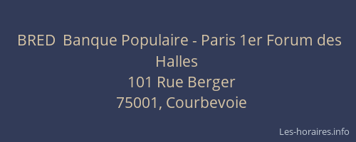 BRED  Banque Populaire - Paris 1er Forum des Halles