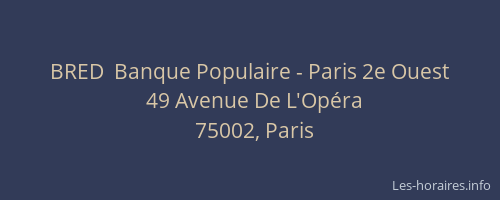 BRED  Banque Populaire - Paris 2e Ouest