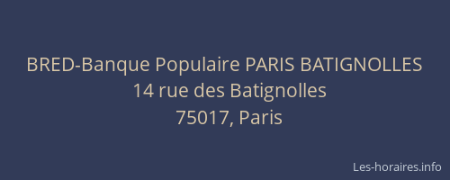 BRED-Banque Populaire PARIS BATIGNOLLES