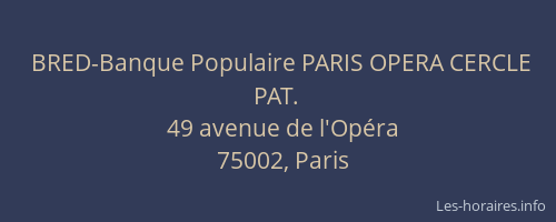 BRED-Banque Populaire PARIS OPERA CERCLE PAT.