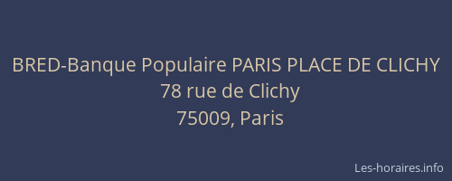 BRED-Banque Populaire PARIS PLACE DE CLICHY