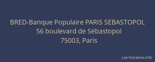 BRED-Banque Populaire PARIS SEBASTOPOL
