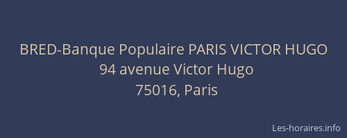 BRED-Banque Populaire PARIS VICTOR HUGO