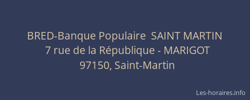 BRED-Banque Populaire  SAINT MARTIN