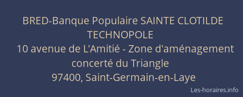 BRED-Banque Populaire SAINTE CLOTILDE TECHNOPOLE