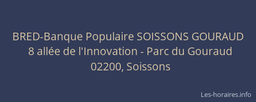 BRED-Banque Populaire SOISSONS GOURAUD