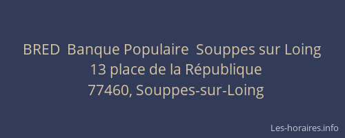 BRED  Banque Populaire  Souppes sur Loing