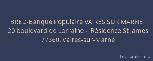 BRED-Banque Populaire VAIRES SUR MARNE
