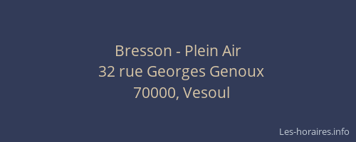 Bresson - Plein Air