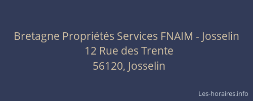 Bretagne Propri&eacute;t&eacute;s Services FNAIM - Josselin