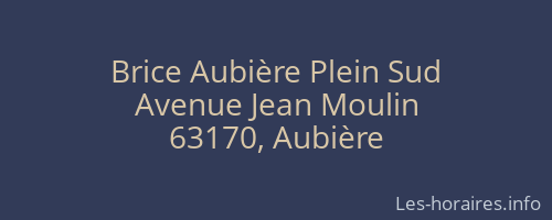 Brice Aubière Plein Sud