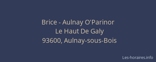 Brice - Aulnay O'Parinor