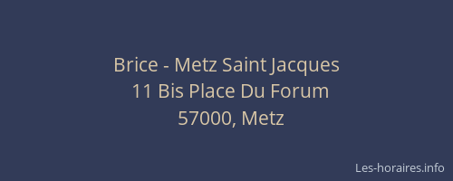Brice - Metz Saint Jacques