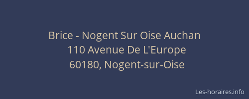 Brice - Nogent Sur Oise Auchan