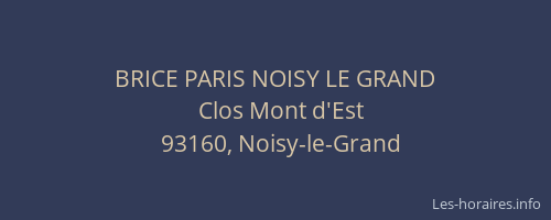 BRICE PARIS NOISY LE GRAND